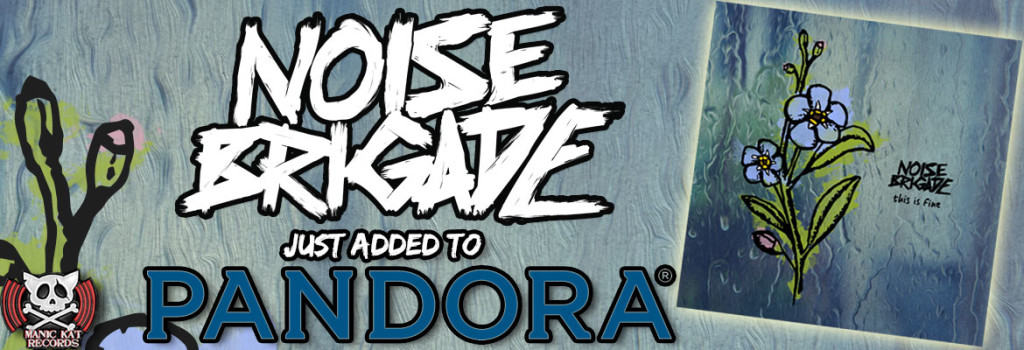 Noise brigade added to pandora