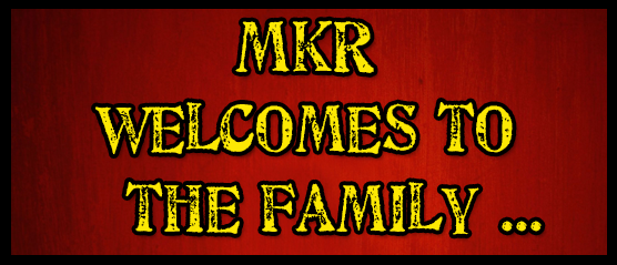 MKR welcomes to the family...